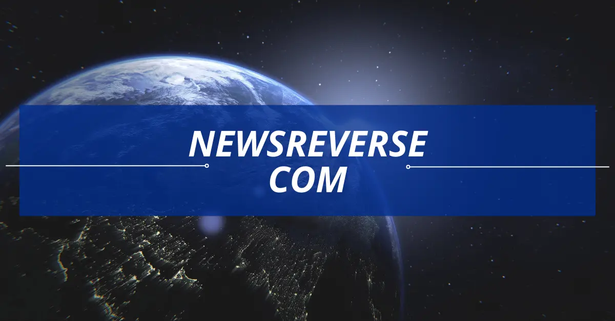 NewsReverse com: Exposing Hidden Truths in Global Affairs